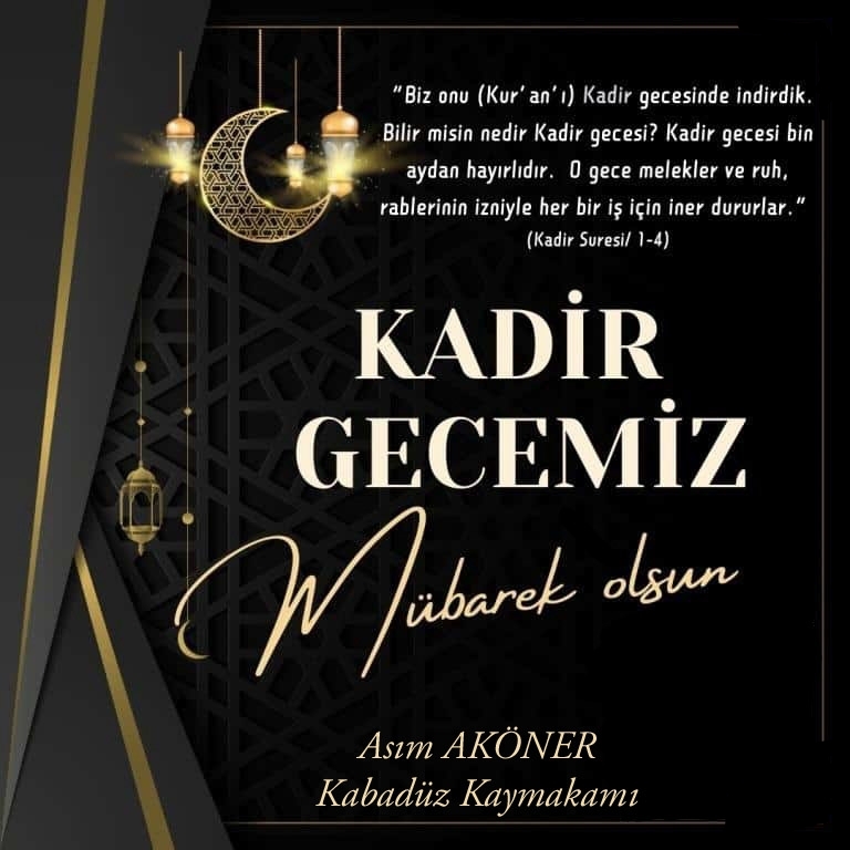 Kaymakamımız Asım AKÖNER'den Kadir Gecesi Mesajı
